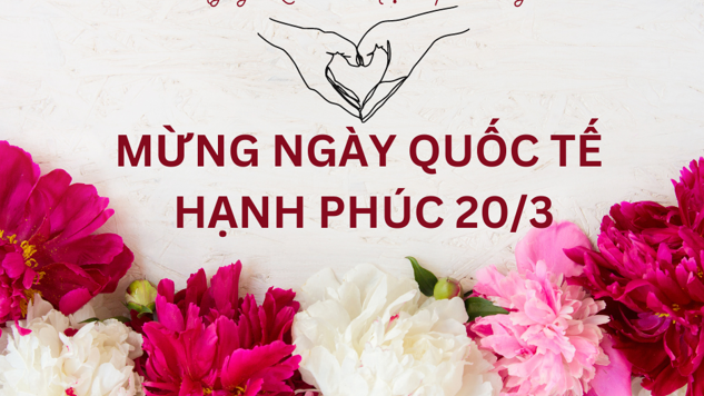 Ngày quốc tế hạnh phúc 20/3 được khai sinh từ một đề xuất của Bhutan